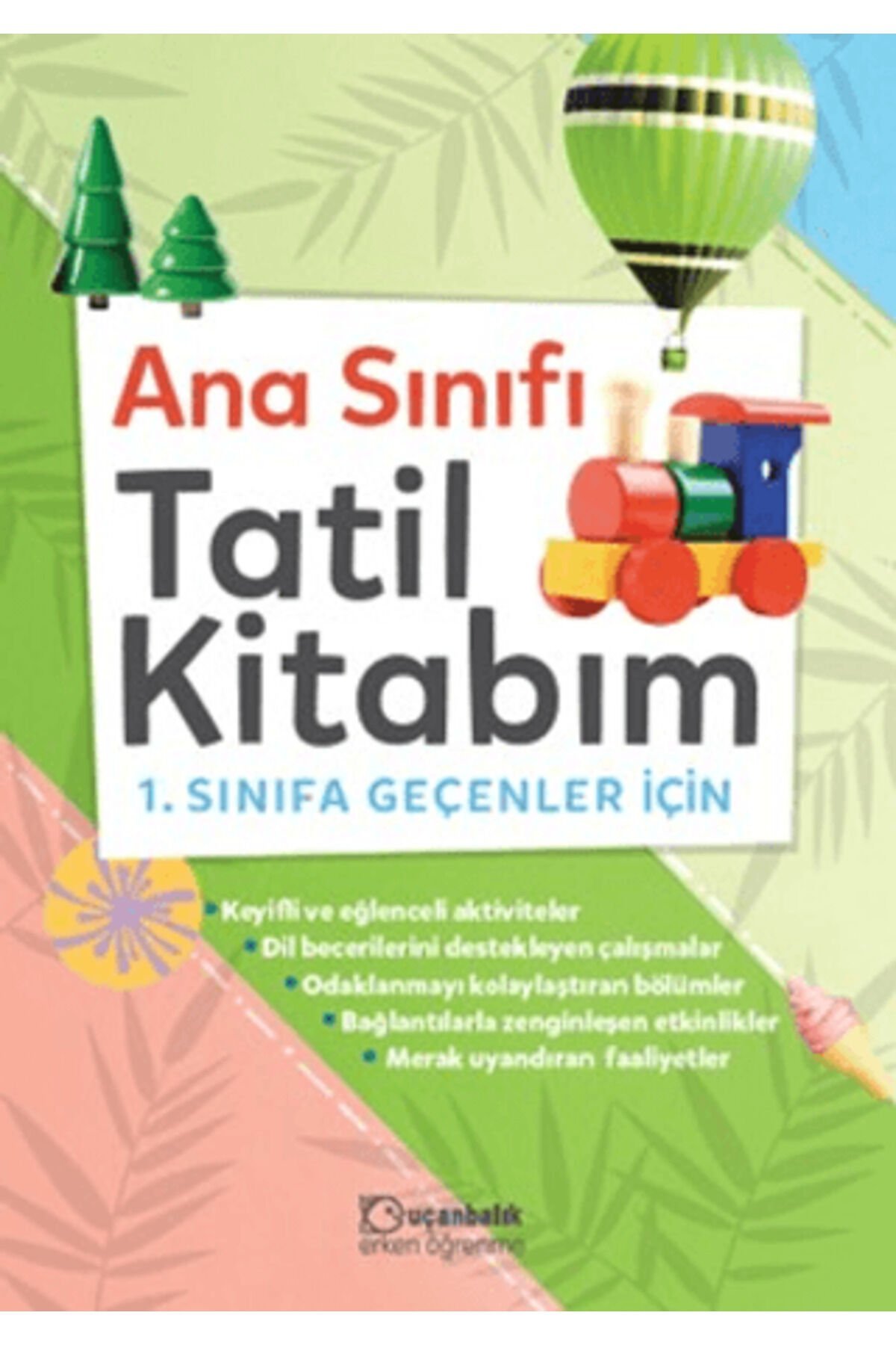 Anasınıfı Tatil Kitabım 1. Sınıfa Geçenler İçin