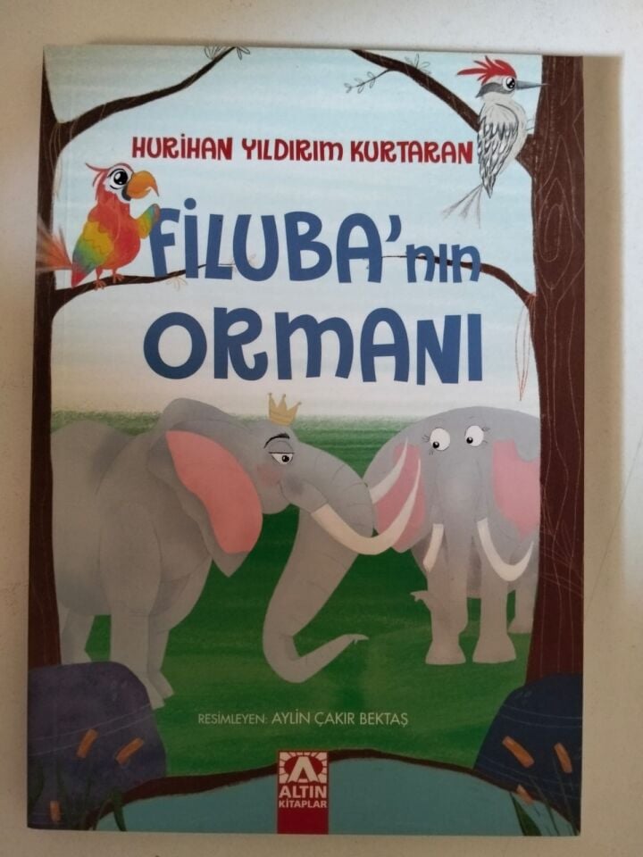 Filuba'nın Ormanı - Hurihan Yıldırım Kurtaran - Altın Kitaplar