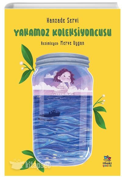 Yakamoz Koleksiyoncusu - Hanzade Servi - İthaki Çocuk Yayınları