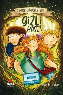 Zamanı Döndüren Beşli - Gizli Kaset - Belgin Usta Yıldız - Nista Yayınları
