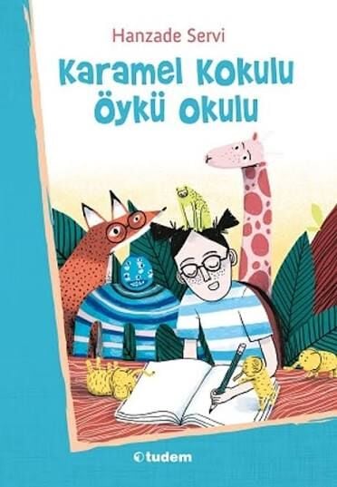 Karamel Kokulu Öykü Okulu - Hanzade Servi - Tudem