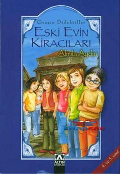 Gezgin Dedektifler - Eski Evin Kiracıları - Almıla Aydın - Altın Kitaplar