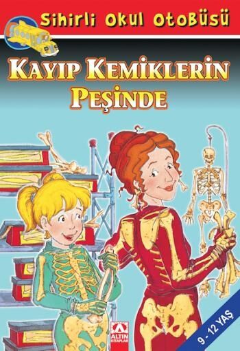 Sihirli Okul Otobüsü - Kayıp Kemiklerin Peşinde - Altın Kitaplar