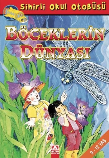 Sihirli Okul Otobüsü - Böceklerin Dünyası - Altın Kitaplar