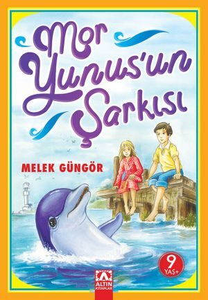 Mor Yunusun Şarkısı - Melek Güngör - Altın Kitaplar