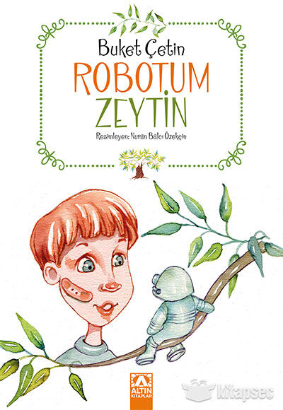 Robotum Zeytin - Buket Çetin - Altın Kitaplar