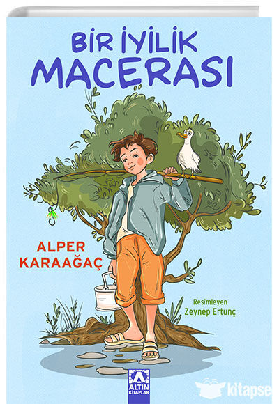 Bir İyilik Macerası - Alper Karaağaç -Altın Kitaplar
