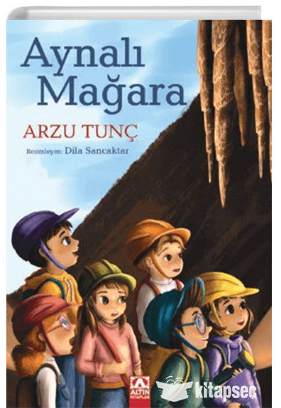 Aynalı Mağara - Arzu Tunç - Altın Kitaplar