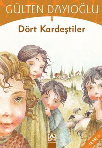Dört Kardeştiler - Gülten Dayıoğlu -Altın Kitaplar