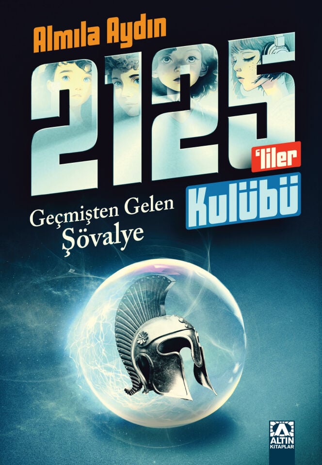 Rauf ve 2125'liler Kulübü - Geçmişten Gelen Şövalye - Almıla Aydın - Altın Kitaplar