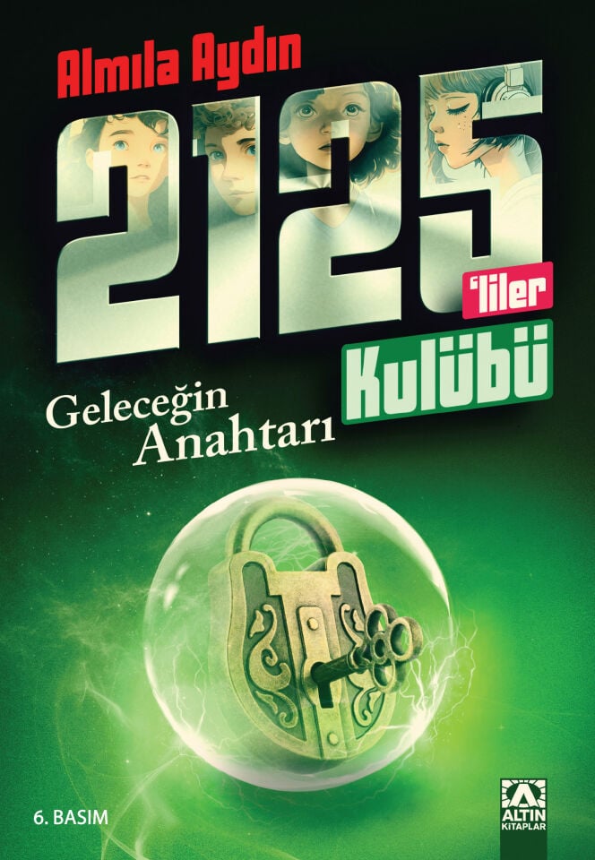 Rauf 2125'liler Kulübü - Geleceğin Anahtarı - Almıla Aydın -Altın Kitaplar