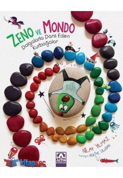 Zeno ve Mondo - Dalgalarla Dans Eden Kurbağalar - Nilay Yılmaz - Altın Kitaplar