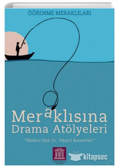 Meraklısına Drama Atölyeleri - Öğrenme Meraklıları - Nilay Yılmaz - Altın Kitaplar