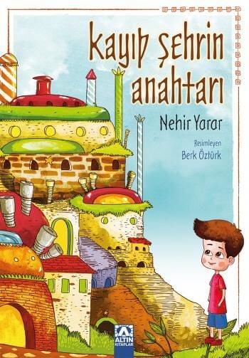 Kayıp Şehrin Anahtarı - Nehir Yarar - Altın Kitaplar Yayınevi
