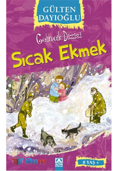 Gelincik Dizisi - Sıcak Ekmek - Gültan Dayıoğlu - Altın Kitaplar