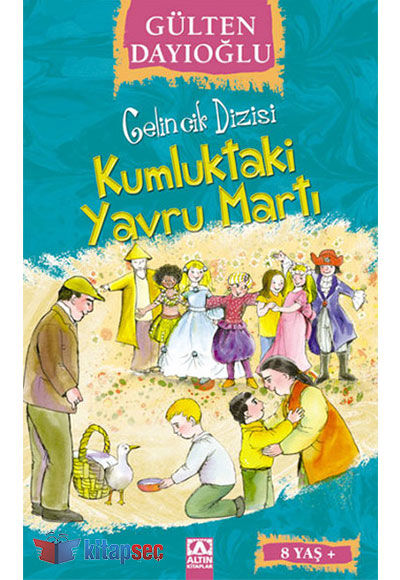 Gelincik Dizisi - Kumluktaki Yavru Martı - Gülten Dayıoğlu - Altın Kitaplar