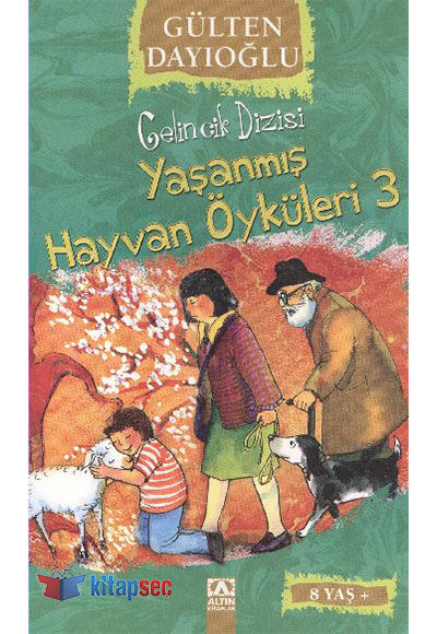 Gelincik Dizisi - Yaşanmış Hayvan Öyküleri 3 - Gülten Dayıoğlu - Altın Kitaplar