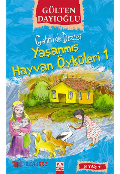 Gelincik Dizisi - Yaşanmış Hayvan Öyküleri 1 - Gülten Dayıoğlu - Altın Kitaplar