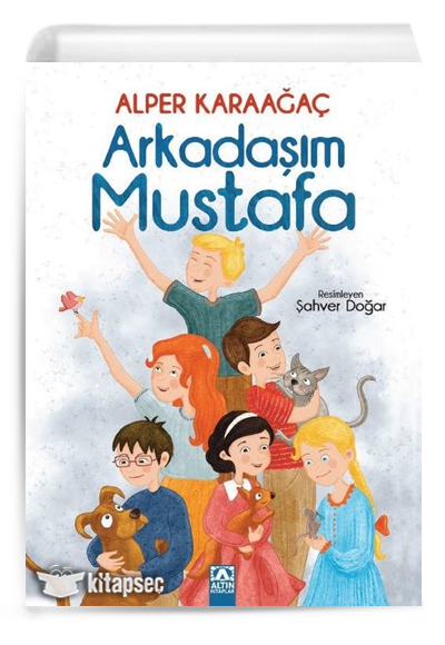 Arkadaşım Mustafa - Alper Karaağaç - Altın Kitaplar