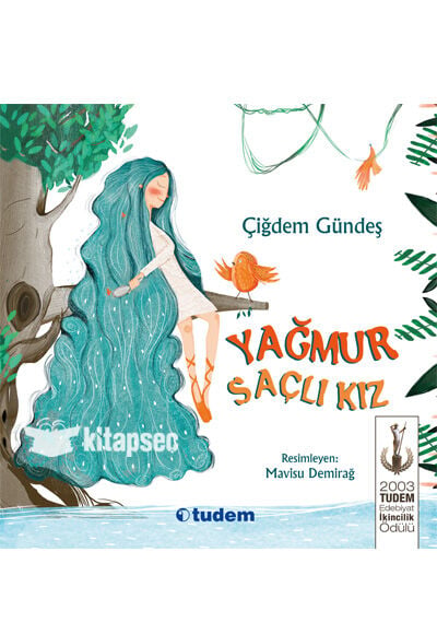 Yağmur Saçlı Kız - Çiğdem Gündeş -Tudem Yayınları