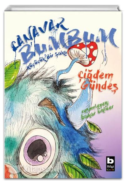 Canavar Bumbum - Küçücük Bir Şaka - Çiğdem Gündeş - Bilgi Yayınevi
