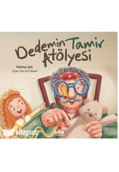 Dedemin Tamir Atölyesi - Fatma Işık - Nista Yayınları