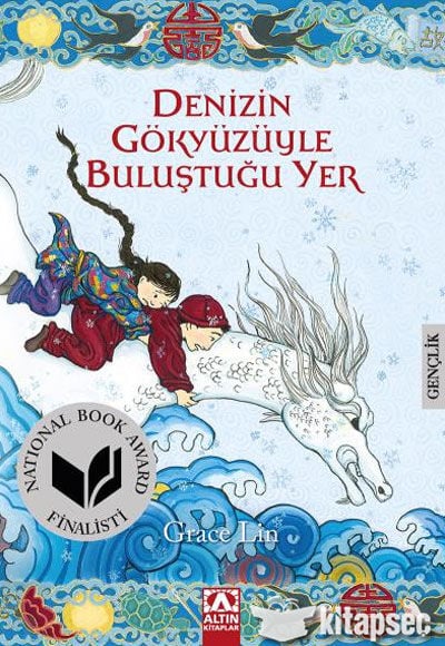 Denizin Gökyüzüyle Buluştuğu Yer - Grace Lin - Altın Kitaplar