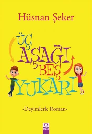 Üç Aşağı Beş Yukarı - Hüsnan Şeker - Altın Kitaplar