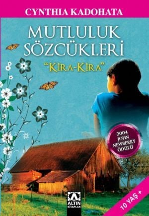 Mutluluk Sözcükleri Kira Kira - Cynthia Kadohata - Altın Kitaplar