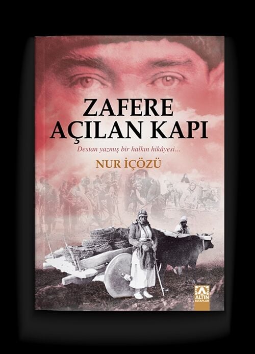 Zafere Açılan Kapı - Nur İçözü - Altın Kitaplar