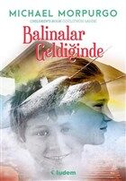Balinalar Geldiğinde - Michael Morpurgo - Tudem Yayınları