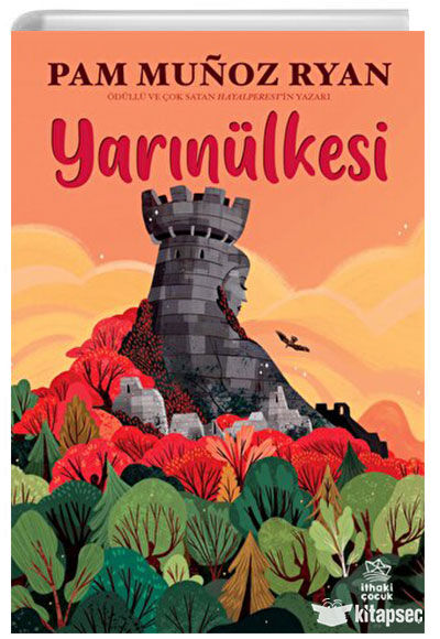 Yarınülkesi - Pam Munoz Ryan - İthaki Çocuk Yayınları