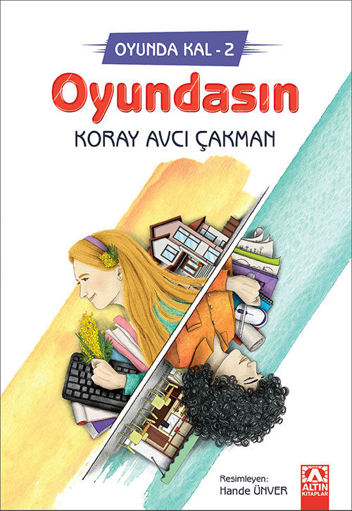 Oyundasın - Oyunda Kal 2 - Koray Avcı Çakman - Altın Kitaplar