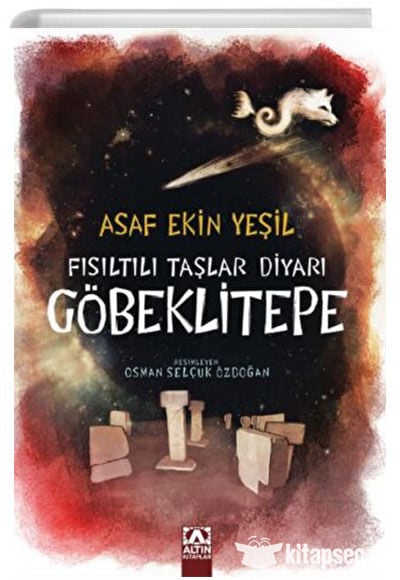 Fısıltılı Taşlar Diyarı - Göbeklitepe -  Altın Kitaplar