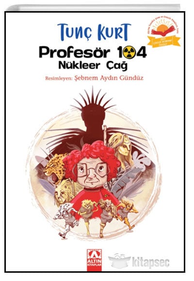 Profesör 104 - Nükleer Çağ - Tunç Kurt - Altın Kitaplar