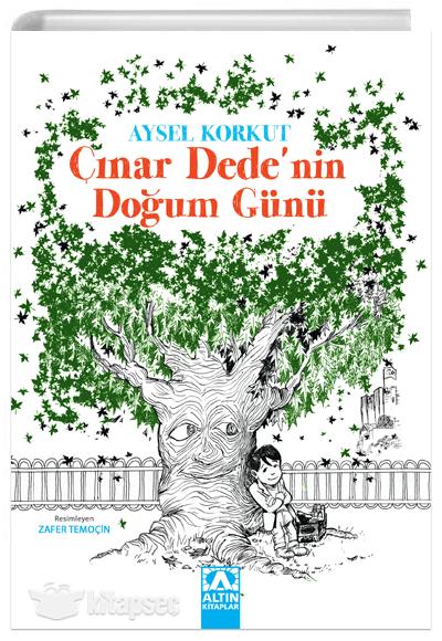 Çınar Dede`nin Doğum Günü - Aysel Korkut - Altın Kitaplar