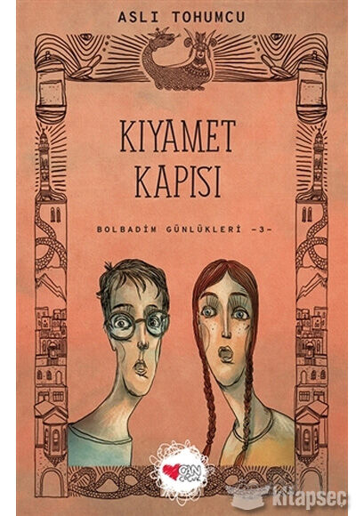 Kıyamet Kapısı - Bolbadim Günlükleri 3 - Aslı Tohumcu - Can Yayınları