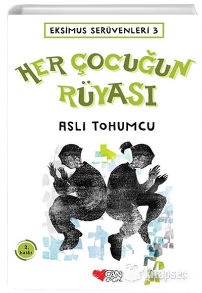 Her Çocuğun Rüyası - Ekimus Serüvenleri 3 - Aslı Tohumcu - Can Çocuk Yayınları