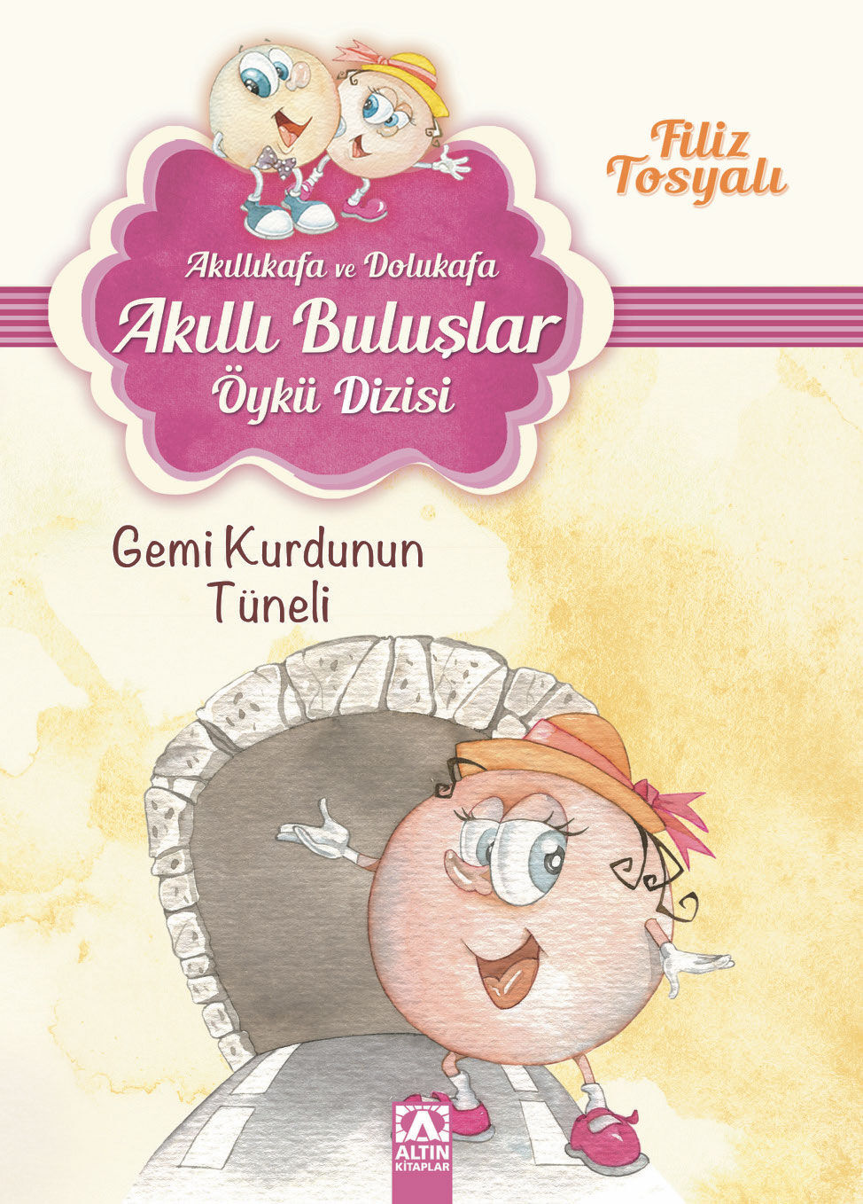 Akıllı Buluşlar - Filiz Tosyalı - Gemi Kurdunun Tüneli Altın Kitaplar