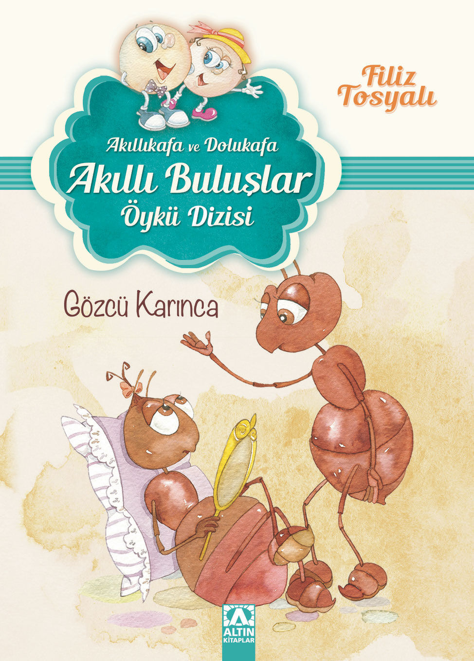 Akıllı Buluşlar Dizisi - Filiz Tosyalı - Gözcü Karınca Altın Kitaplar