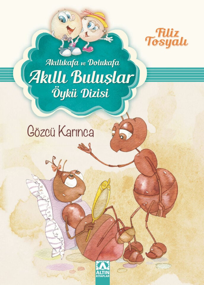 Akıllı Buluşlar Dizisi - Filiz Tosyalı - Gözcü Karınca Altın Kitaplar