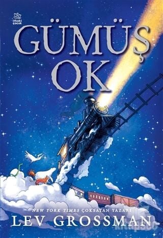Gümüş Ok - Lev Grossman - İthaki Çocuk Yayınları