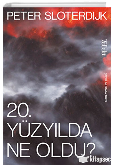 20. Yüzyılda Ne Oldu? - Peter Sloterdijk - Tellekt