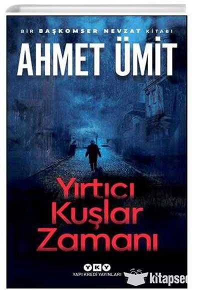 Yırtıcı Kuşlar Zamanı - Ahmet Ümit - Yapı Kredi Yayınları