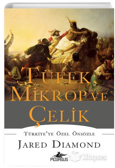 Tüfek Mikrop ve Çelik - Jared Diamond - Pegasus Yayınları