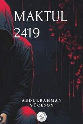 Maktul 2419 -  Abdurrahman Yücesoy - Esinti Yayınları