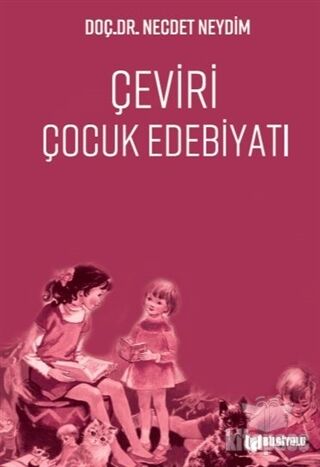 Çeviri Çocuk Edebiyatı - Necdet Neydim - Bilgiyolu Yayıncılık