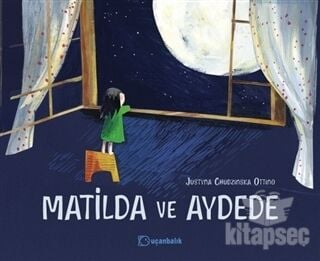 Matilda ve Aydede - Uçanbalık Yayıncılık