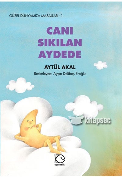 Canı Sıkılan Aydede - Aytül Akal - Uçanbalık Yayınları