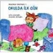 Mızmız Mırnav 1 - Okulda İlk Gün - Ayla Çınaroğlu - Uçanbalık Yayıncılık